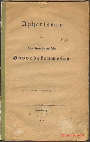 Bild des Verkufers fr Aphorismen ber das hamburgische Hypothekenwesen. Erste Abtheilung. zum Verkauf von Antiquariat Hohmann