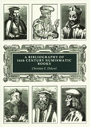 BIBLIOTHECA NUMMARIA: BIBLIOGRAPHY OF 16TH CENTURY NUMISMATIC BOOKS. ILLUSTRATED AND ANNOTATED CA...