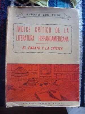 Immagine del venditore per Indice crtico de la Literatura Hispanoamericana- Los ensayistas venduto da Libros del cuervo
