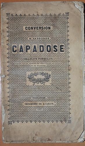 Conversion de M. le docteur Capadose, Israëlite portugais.