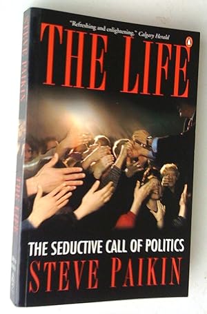 Bild des Verkufers fr The life: The seductive call of politics zum Verkauf von Claudine Bouvier