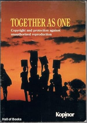 Together As One: Copyright And Protection Against Unauthorized Reproduction