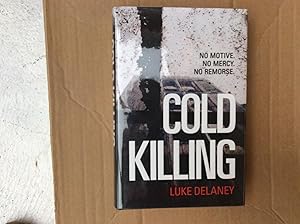 Seller image for Cold Killing ******SIGNED, LINED & DATED UK HB 1/1***** for sale by BRITOBOOKS