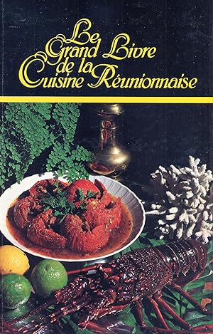 Le Grand Livre de la cuisine réunionnaise