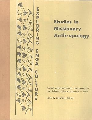 Seller image for Exploring Enga Culture: Studies in Missionary Anthropology (Second Anthropological Converence of the New Guinea Lutheran Mission) for sale by Masalai Press