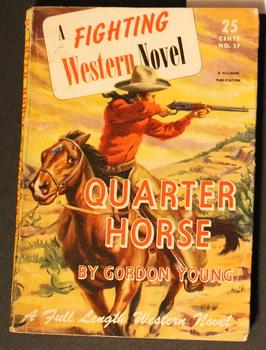 A FIGHTING WESTERN NOVEL - ( 1948; #17 -- Pulp Digest Magazine ) - Quarter Horse By Gordon Young;