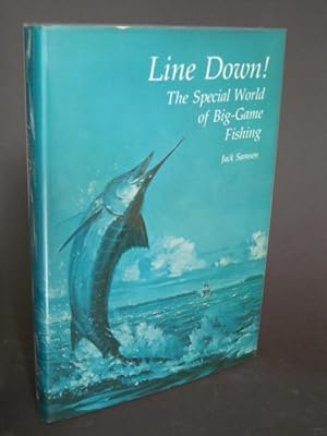 Immagine del venditore per Line Down!: The Special World of Big-Game Fishing venduto da Bookworks [MWABA, IOBA]