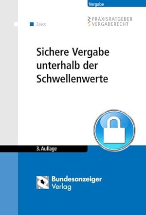 Imagen del vendedor de Sichere Vergabe unterhalb der Schwellenwerte a la venta por BuchWeltWeit Ludwig Meier e.K.