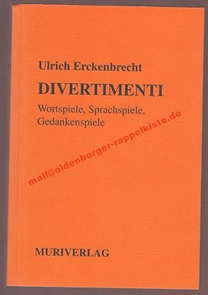 Bild des Verkufers fr Divertimenti - Wortspiele, Sprachspiele, Gedankenspiele - signiert zum Verkauf von Oldenburger Rappelkiste