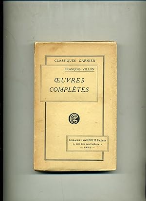 OEUVRES COMPLÈTES ,publiées avec une ETUDE SUR VILLON , des NOTES , la LISTE DES PERSONNAGES HIST...