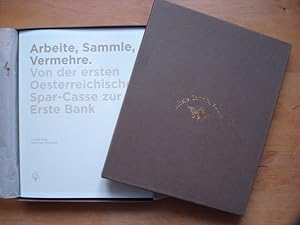 Bild des Verkufers fr Arbeite, Sammle, Vermehre - Von der Ersten Oesterreichischen Spar-Casse zur Erste Bank zum Verkauf von Antiquariat Birgit Gerl