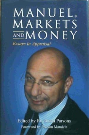 Seller image for Manuel,Markets and Money:Essays in Appraisal for sale by Chapter 1