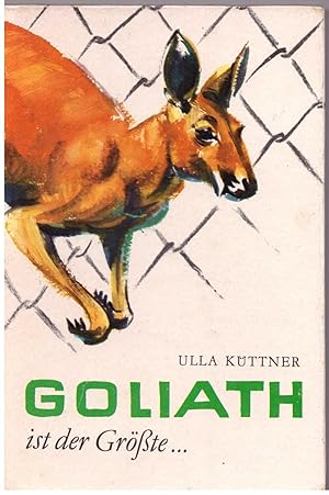 Seller image for Goliath ist der Grte. for sale by Bcherpanorama Zwickau- Planitz