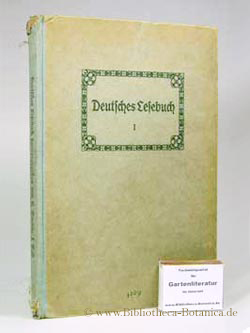 Bild des Verkufers fr Deutsches Lesebuch I. Unter Mitarbeit von Lehrern u. Lehrerinnen hrsgg. von H. Gaudig. zum Verkauf von Bibliotheca Botanica
