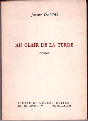 Au clair de la terre. Poèmes