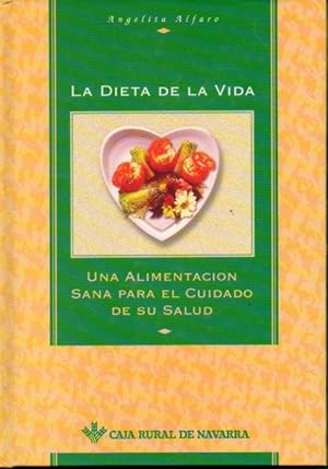 Imagen del vendedor de LA DIETA DE LA VIDA. Una alimentacin sana para el cuidado de su salud. a la venta por angeles sancha libros