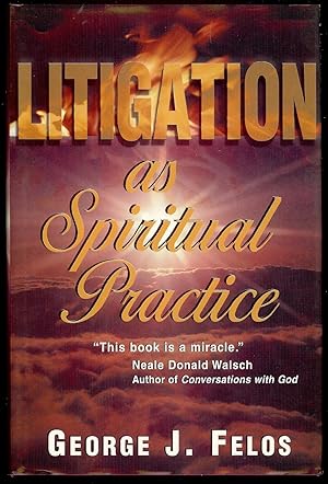 Seller image for LITIGATION AS SPIRITUAL PRACTICE for sale by Antic Hay Books
