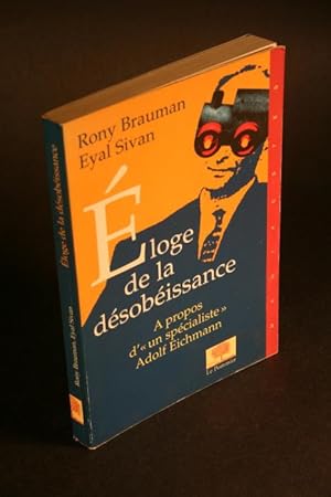 Image du vendeur pour loge de la dsobissance.  propos d'un spcialiste Adolf Eichmann. mis en vente par Steven Wolfe Books