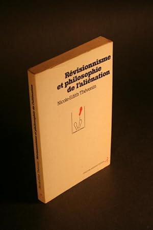 Bild des Verkufers fr Rvisionnisme et philosophie de l'alination. zum Verkauf von Steven Wolfe Books