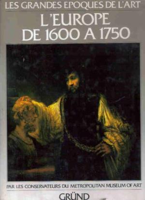 L'Europe de 1600 à 1750 (Les grandes époques de l'art)