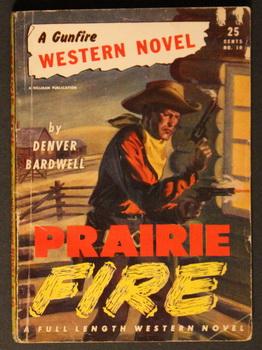 Imagen del vendedor de PRAIRIE FIRE By Denver Bardwell ( 1940; #10 -- Pulp Digest Magazine ) a la venta por Comic World