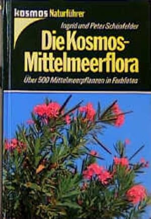 Die Kosmos - Mittelmeerflora. Über 500 Mittelmeerpflanzen in Farbfotos
