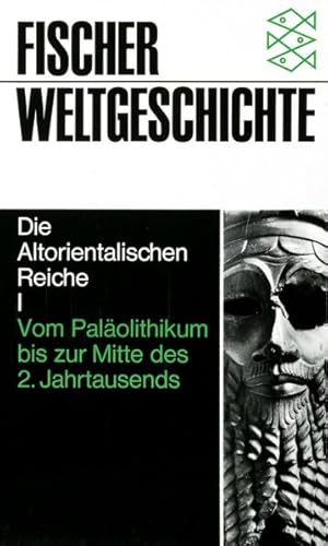 Bild des Verkufers fr Fischer Weltgeschichte, Bd.2, Die Altorientalischen Reiche I - Vom Palolithikum bis zur Mitte des 2. Jahrtausends zum Verkauf von Antiquariat Armebooks