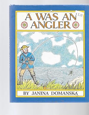 Seller image for A Was an Angler for sale by TuosistBook