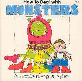 Imagen del vendedor de How to Deal with Monsters (A Child's Practical Guide Ser.) a la venta por The Book Faerie