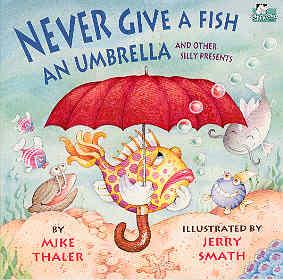 Imagen del vendedor de Never Give a Fish an Umbrella (Laffalong Ser.) a la venta por The Book Faerie