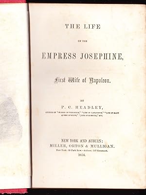 The Life of Empress Josephine, First Wife of Napoleon