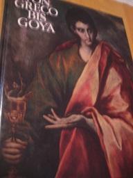 Seller image for Von Greco bis Goya Vier Jahrhunderte Spanische Malerei for sale by Alte Bcherwelt