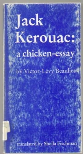 Bild des Verkufers fr Jack Kerouac: A Chicken Essay zum Verkauf von Blue Heaven Books