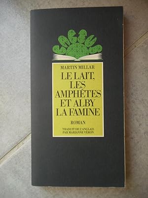 Imagen del vendedor de Le lait, les ampheteset Alby la famine - Roman traduit de l'anglais par Marianne Veron a la venta por Frederic Delbos