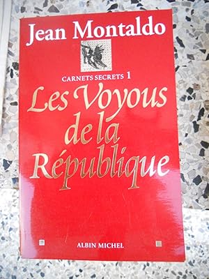 Image du vendeur pour Carnets secrets 1 - Les voyous de la Republique mis en vente par Frederic Delbos