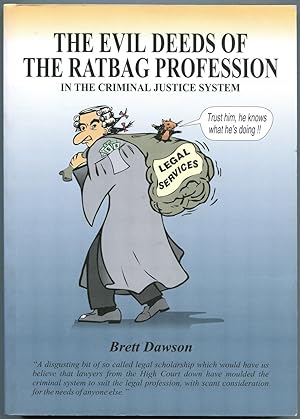 Seller image for The evil deeds of the ratbag profession in the criminal justice system. for sale by Lost and Found Books