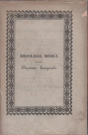 Dissertatio inauguralis botanico-pharmacologica, sistens Rhizologiam medicam. Una cum thesibus ad...