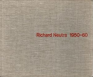 Image du vendeur pour Richard Neutra: 1950-60. Buildings and Projects / Bauten Und Projekte / Realisations et Projets. mis en vente par adr. van den bemt
