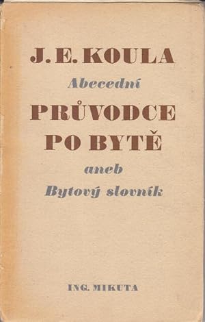 Seller image for Abecedni pruvodce po byte aneb Bytovy slovnik. for sale by adr. van den bemt