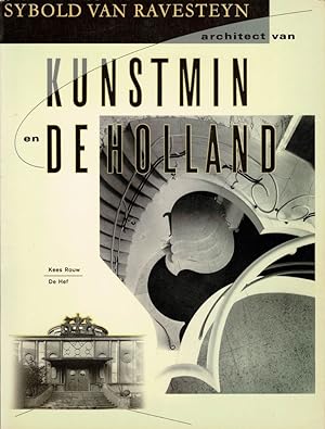 Bild des Verkufers fr Sybold van Ravensteyn architect van Kunstmin en De Holland. zum Verkauf von adr. van den bemt