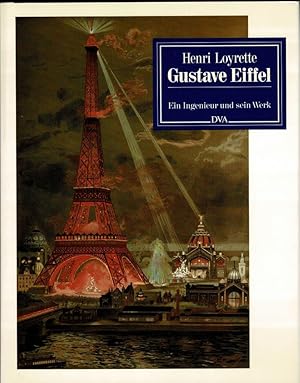 Bild des Verkufers fr Gustave Eiffel: Ein Ingenieur und sein Werk zum Verkauf von adr. van den bemt