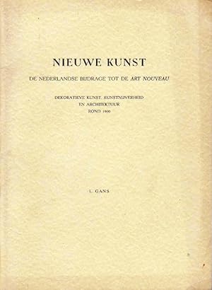 Nieuwe Kunst. Nederlandse bijdrage tot de Art Nouveau.