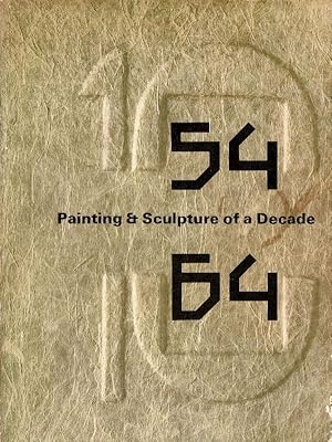 Imagen del vendedor de Painting & Sculpture of a Decade 54-64. a la venta por adr. van den bemt