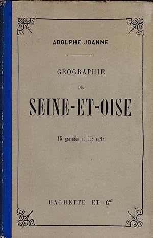 Geographie de Seine-et-Oise. Dixième édition. 1900