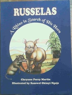 Bild des Verkufers fr Russelas: A Rhino in Search of His Horn zum Verkauf von Chapter 1