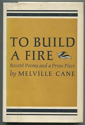 Bild des Verkufers fr To Build a Fire: Recent Poems and a Prose Piece zum Verkauf von Between the Covers-Rare Books, Inc. ABAA