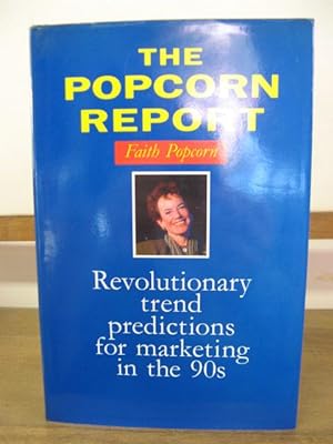 Seller image for The Popcorn Report: Revolutionary Trend Predictions for Marketing in the 1990s for sale by PsychoBabel & Skoob Books