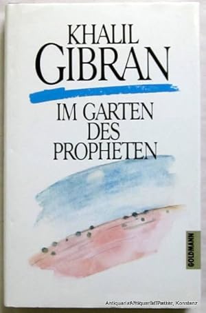 Im Garten des Propheten. Nachwort von Hans Christian Meiser. München, Goldmann, 1986. Mit Illustr...