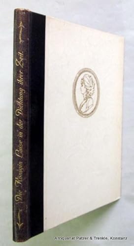 Bild des Verkufers fr Die Knigin Luise in der Dichtung ihrer Zeit. Berlin, Volksverband der Bcherfreunde, ca. 1925. Mit 4 Tafeln u. 1 dreiseitigem Brieffaksimile. 95 S. Or.-Hldr. mit Deckelvignette. zum Verkauf von Jrgen Patzer