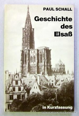 Geschichte des Elsaß in Kurzfassung. Herausgegeben von der Erwin von Steinbach-Stiftung. (Frankfu...